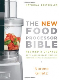 The New Food Processor Bible: 30th Anniversary Edition (Bible (Whitecap))