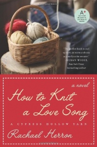 How to Knit a Love Song: A Cypress Hollow Yarn