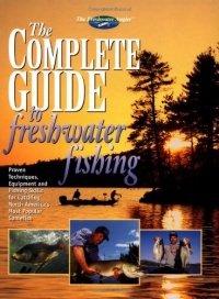 The Complete Guide to Freshwater Fishing (The Freshwater Angler)