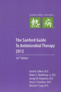 The Sanford Guide to Antimicrobial Therapy 2012