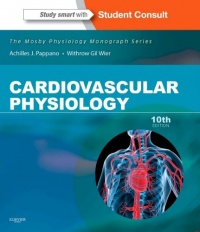 Cardiovascular Physiology: Mosby Physiology Monograph Series (with Student Consult Online Access), 10e (Mosby's Physiology Monograph)