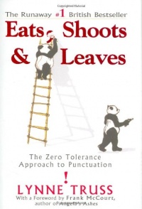 Eats, Shoots & Leaves: The Zero Tolerance Approach to Punctuation