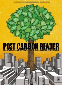 The Post Carbon Reader: Managing the 21st Century's Sustainability Crises