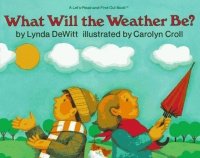 What Will the Weather Be? (Let's-Read-and-Find-Out Science 2)