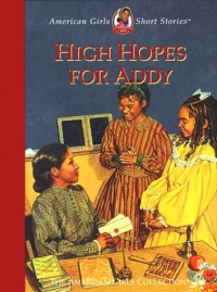 High Hopes for Addy (American Girls Short Stories)