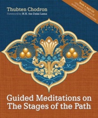 Guided Meditations on the Stages of the Path (with 15 hour mp3 meditation CD)