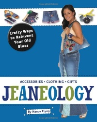 Jeaneology: Crafty Ways to Reinvent Your Old Blues