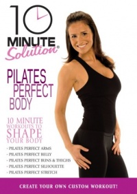 10 Minute Solution: Pilates Perfect Body