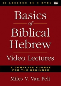 Basics of Biblical Hebrew Video Lectures: A Complete Course for the Beginner