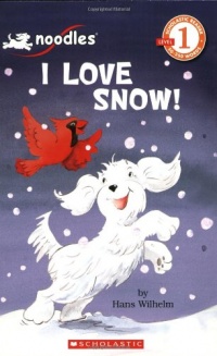 Scholastic Reader Level 1: Noodles: I Love Snow!