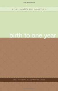 The Essential Baby Organizer: Birth to One Year (The Essential Organizers)