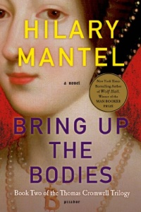 Bring Up the Bodies: A Novel (John MacRae Books)