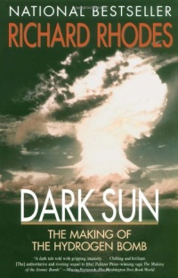 Dark Sun: The Making of the Hydrogen Bomb