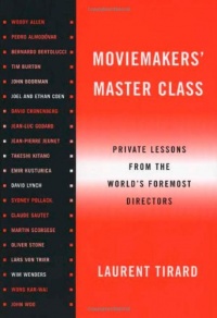 Moviemakers' Master Class: Private Lessons from the World's Foremost Directors