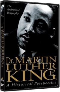 Dr. Martin Luther King, Jr.: A Historical Perspective