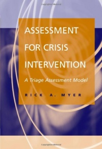 Assessment for Crisis Intervention: A Triage Assessment Model