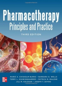 Pharmacotherapy Principles and Practice, Third Edition (Chisholm-Burns, Pharmacotherapy)