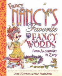 Fancy Nancy's Favorite Fancy Words: From Accessories to Zany