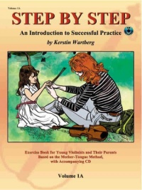 Step by Step 1A: An Intorduction to Successful Practice for Violin (Book & CD) (Step by Step (Suzuki))