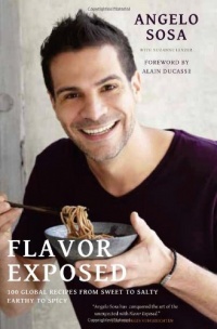 Flavor Exposed: 100 Global Recipes from Sweet to Salty, Earthy to Spicy