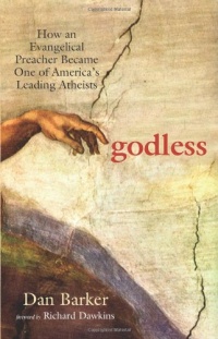 Godless: How an Evangelical Preacher Became One of America's Leading Atheists