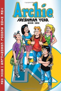 Archie Freshman Year Book 1 (The Highschool Chronicles Series)