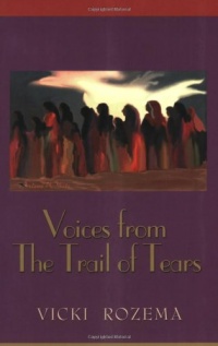 Voices from the Trail of Tears (Real Voices, Real History Series)