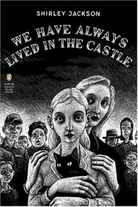 We Have Always Lived in the Castle (Penguin Classics Deluxe Edition)