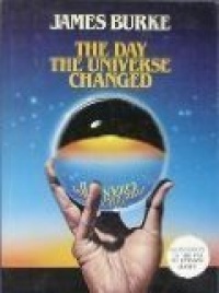 The Day the Universe Changed (Companion to the PBS Television Series)