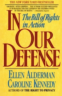 In Our Defense: The Bill of Rights in Action