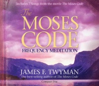 The Moses Code Frequency Meditation: Features 7 Songs from the movie The Moses Code