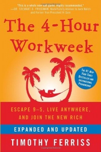 The 4-Hour Workweek: Escape 9-5, Live Anywhere, and Join the New Rich (Expanded and Updated)