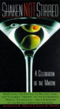 Shaken Not Stirred: A Celebration of the Martini