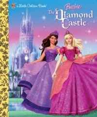 Barbie and the Diamond Castle (Barbie) (Little Golden Book)