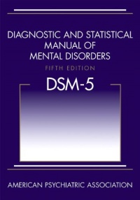 Diagnostic and Statistical Manual of Mental Disorders, Fifth Edition (DSM-5(TM))