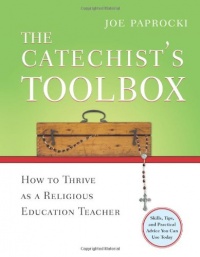 The Catechist's Toolbox: How to Thrive as a Religious Education Teacher