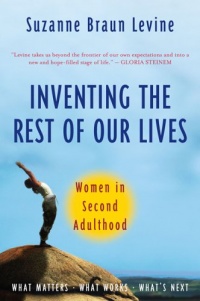 Inventing the Rest of Our Lives: Women in Second Adulthood