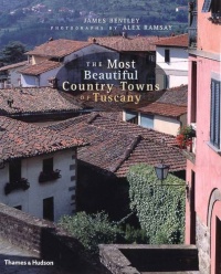 The Most Beautiful Country Towns of Tuscany (Most Beautiful Villages Series)