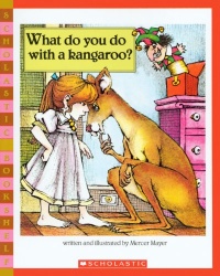 What Do You Do With A Kangaroo? (Turtleback School & Library Binding Edition) (Scholastic Bookshelf (Pb))