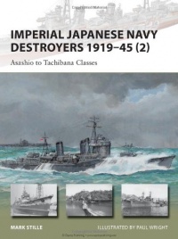 Imperial Japanese Navy Destroyers 1919-45 (2): Asashio to Tachibana Classes (New Vanguard)