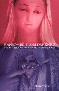 Ransomed from Darkness: The New Age, Christian Faith, and the Battle for Souls