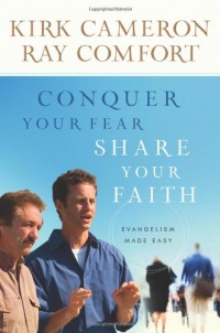 Conquer Your Fear, Share Your Faith: Evangelism Made Easy