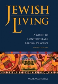 Jewish Living: A Guide to Contemporary Reform Practice