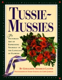 Tussie-Mussies: The Victorian Art of Expressing Yourself in the Language of Flowers