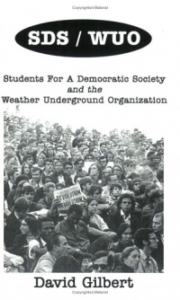 SDS/WUO, Students For A Democratic Society And The Weather Underground Organization