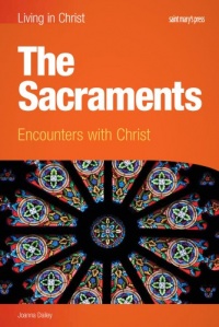 The Sacraments (student book): Encounters with Christ