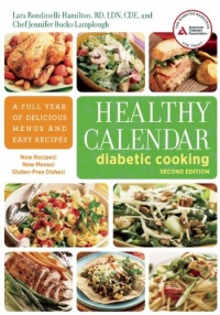 Healthy Calendar Diabetic Cooking: A Full Year of Delicious Menus and Easy Recipes