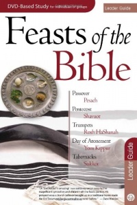 Feasts of the Bible Leader Guide for the 6-Session DVD-based Study