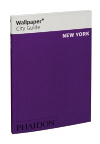 Wallpaper* City Guide New York (Wallpaper City Guides)