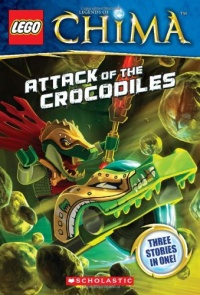 LEGO® Legends of Chima: Attack of the Crocodiles (Chapter Book #1) (LEGO Legends of Chima)